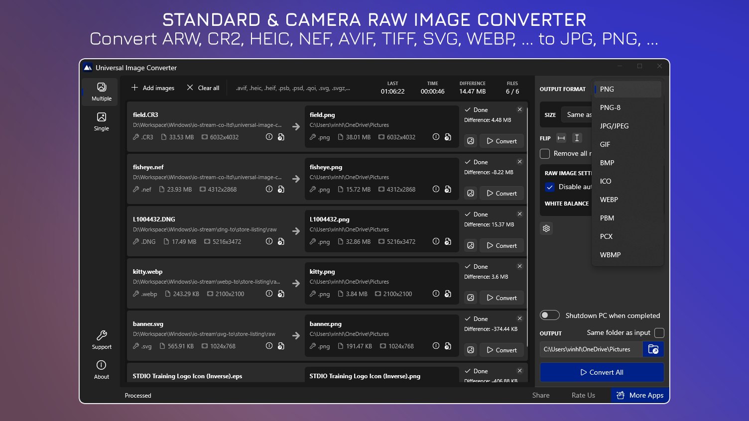 Standard & Camera Raw Image Converter - Convert ARW, CR2, HEIC, NEF, AVIF, TIFF, SVG, WEBP, … to JPG, PNG, …