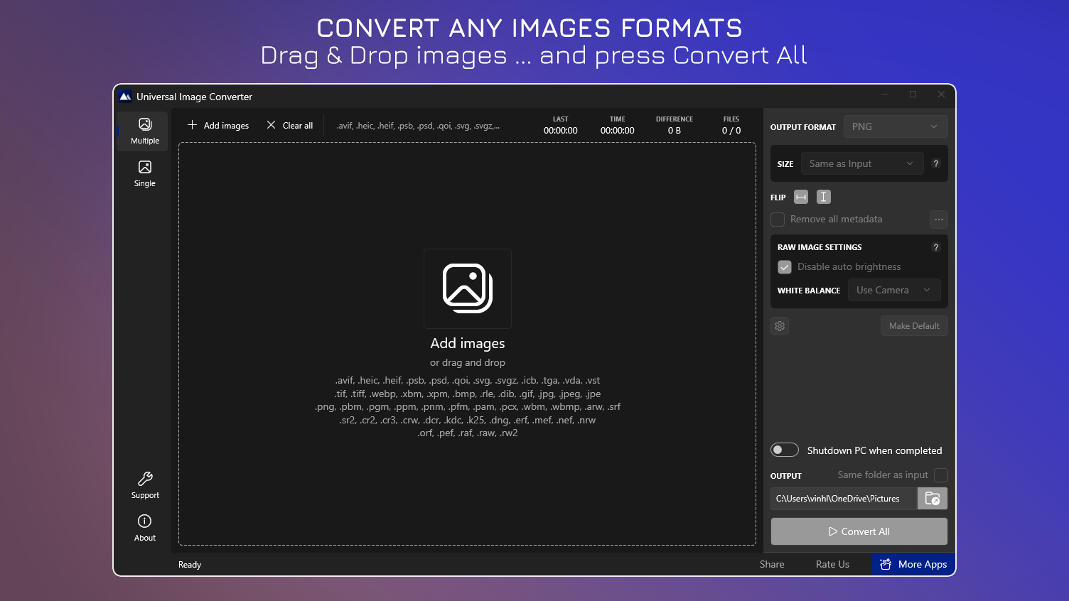 Convert Any Images Formats - Drag & Drop images … and press Convert All