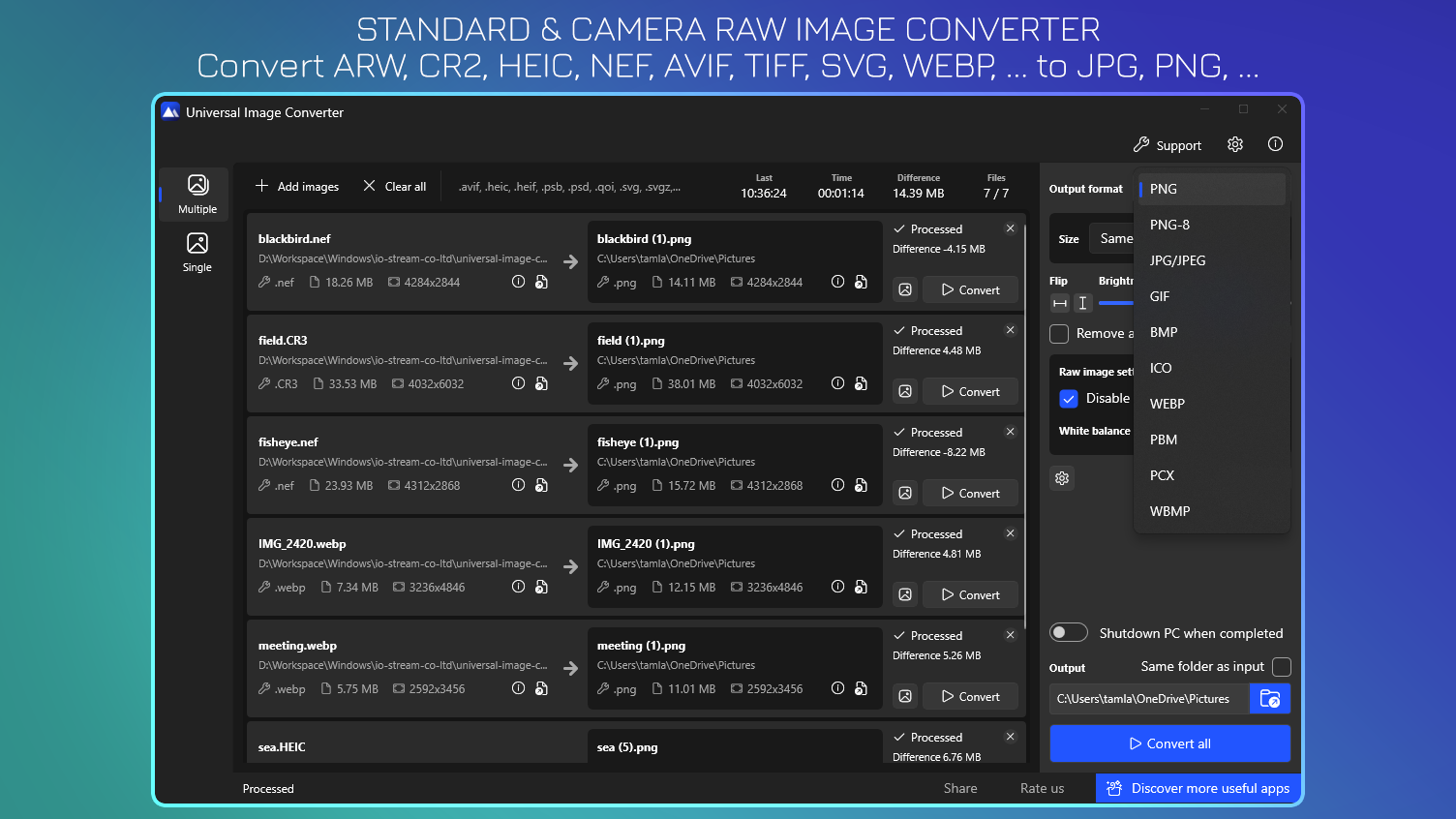 Standard & Camera Raw Image Converter - Convert ARW, CR2, HEIC, NEF, AVIF, TIFF, SVG, WEBP, … to JPG, PNG, …